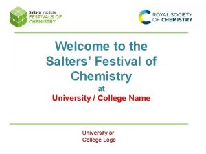 Welcome to the Salters Festival of Chemistry at