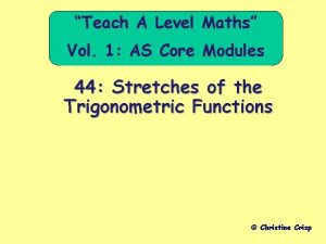 Teach A Level Maths Vol 1 AS Core