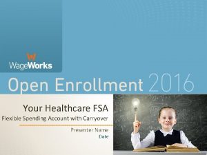 1 Your Healthcare FSA Flexible Spending Account with