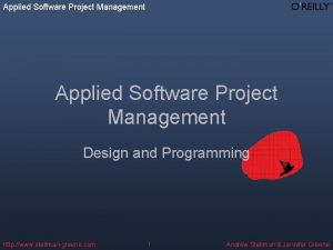 Applied Software Project Management Design and Programming http