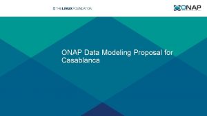 ONAP Data Modeling Proposal for Casablanca ONAP as