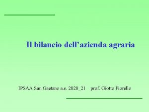 Il bilancio dellazienda agraria IPSAA San Gaetano a