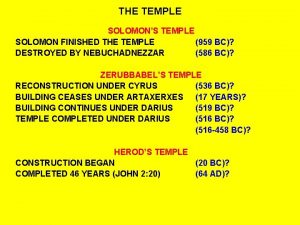 THE TEMPLE SOLOMONS TEMPLE SOLOMON FINISHED THE TEMPLE