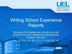 Writing School Experience Reports Working with trainees can