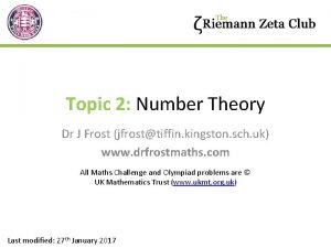 Topic 2 Number Theory Dr J Frost jfrosttiffin