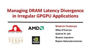 Managing DRAM Latency Divergence in Irregular GPGPU Applications