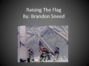 Raising The Flag By Brandon Sneed Background Info