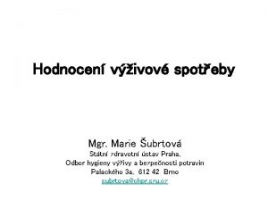 Hodnocen vivov spoteby Mgr Marie ubrtov Sttn zdravotn