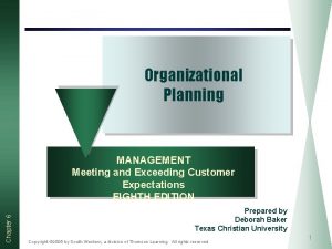 Organizational Planning Chapter 6 MANAGEMENT Meeting and Exceeding
