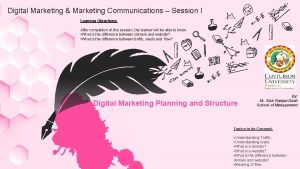 Digital Marketing Marketing Communications Session I Learning Objectives