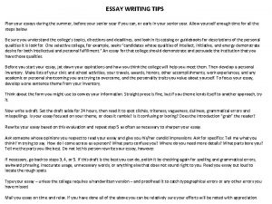 ESSAY WRITING TIPS Plan your essays during the