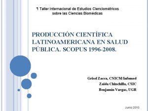 I Taller Internacional de Estudios Cienciomtricos sobre las