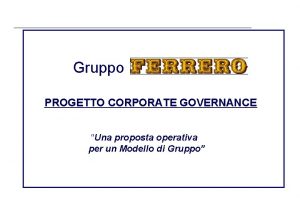 Gruppo PROGETTO CORPORATE GOVERNANCE Una proposta operativa per