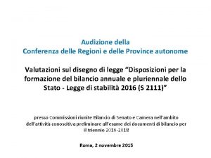 Audizione della Conferenza delle Regioni e delle Province