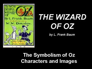 THE WIZARD OF OZ by L Frank Baum