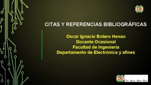 CITAS Y REFERENCIAS BIBLIOGRFICAS Oscar Ignacio Botero Henao