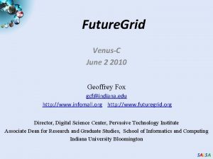 Future Grid VenusC June 2 2010 Geoffrey Fox