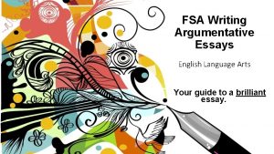 FSA Writing Argumentative Essays English Language Arts Your