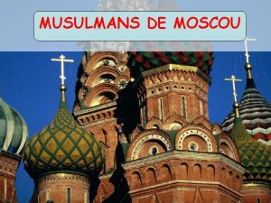 MUSULMANS DE MOSCOU Moscou Russie Pour beaucoup cest