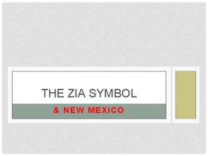 THE ZIA SYMBOL NEW MEXICO ZIA SYMBOL The