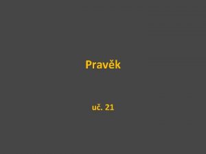 Pravk u 21 nejdel obdob djin od vznik