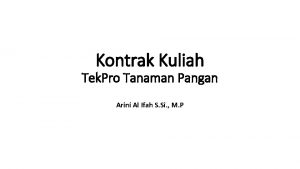 Kontrak Kuliah Tek Pro Tanaman Pangan Arini Al