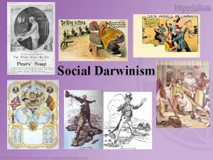 Social Darwinism Imperialism How to define Imperialism is