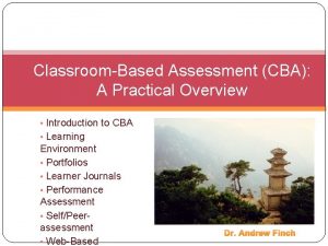 ClassroomBased Assessment CBA A Practical Overview Introduction to