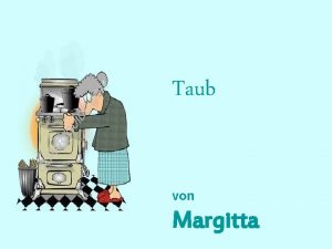 Taub von Margitta Ein 85 jhriger Mann hatte