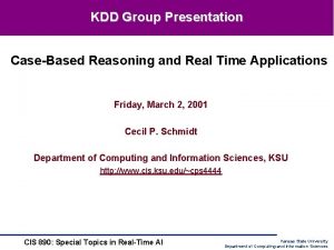 KDD Group Presentation CaseBased Reasoning and Real Time