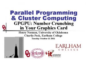 Parallel Programming Cluster Computing GPGPU Number Crunching in