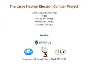 The Large Hadron Electron Collider Project Deep Inelastic