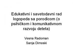 Edukativni i savetodavni rad logopeda sa porodicom o