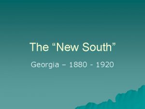 The New South Georgia 1880 1920 The Bourbon