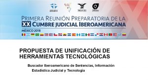 PROPUESTA DE UNIFICACIN DE HERRAMIENTAS TECNOLGICAS Buscador Iberoamericano