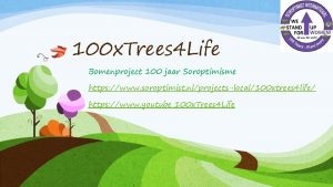 100 x Trees 4 Life Bomenproject 100 jaar