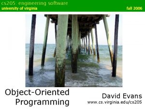 cs 205 engineering software university of virginia ObjectOriented