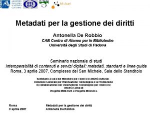 Metadati per la gestione dei diritti Antonella De