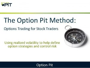The Option Pit Method Options Trading for Stock