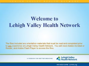 Welcome to Lehigh Valley Health Network The files