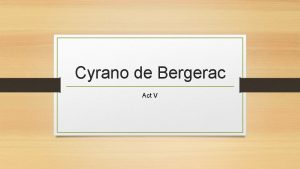 Cyrano de Bergerac Act V Scene Change 15