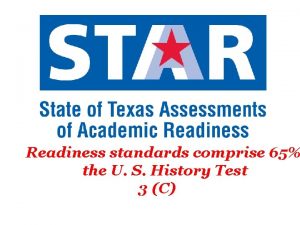 Readiness standards comprise 65 the U S History