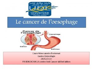 Le cancer de loesophage Cours 4me anne dexternat