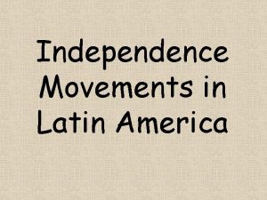 Independence Movements in Latin America GPS Standard SS