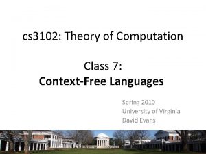 cs 3102 Theory of Computation Class 7 ContextFree