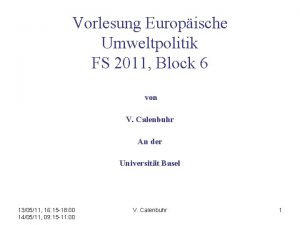 Vorlesung Europische Umweltpolitik FS 2011 Block 6 von