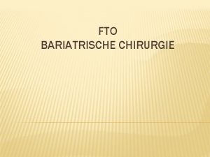 FTO BARIATRISCHE CHIRURGIE OBESITAS Nederland 1 0 1