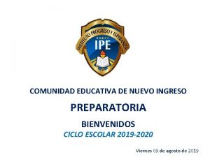 COMUNIDAD EDUCATIVA DE NUEVO INGRESO PREPARATORIA BIENVENIDOS CICLO