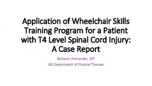 Application of Wheelchair Skills Training Program for a