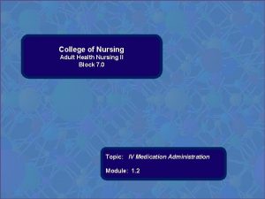 College of Nursing Adult Health Nursing II Block